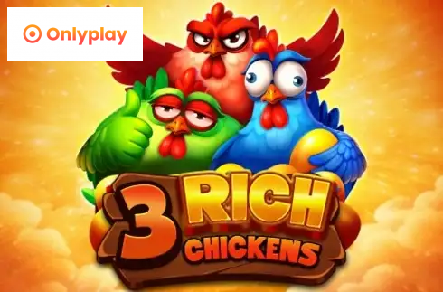 3 Rich Chickens